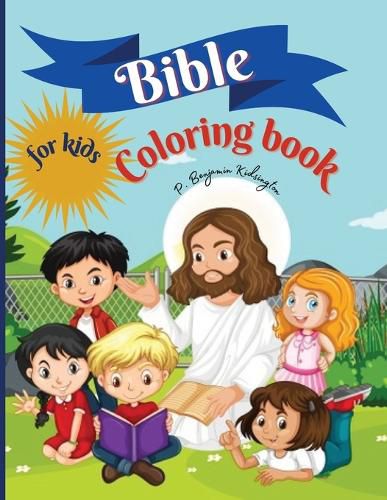 Cover image for Bible Coloring Book for kids: Amazing Coloring book for Kids 50 Pages full of Biblical Stories & Scripture Verses for Children Ages 9-13, Paperback 8.5*11 inches