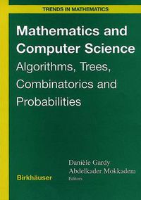 Cover image for Mathematics and Computer Science: Algorithms, Trees, Combinatorics and Probabilities