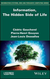 Cover image for Information, The Hidden Side of Life