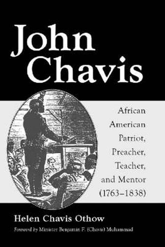 Cover image for John Chavis: African American Patriot, Preacher, Teacher, and Mentor (1763-1838)