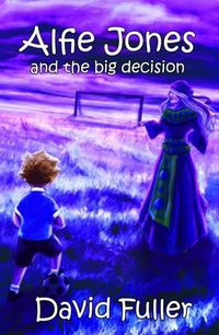 Cover image for Alfie Jones and the Big Decision