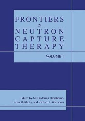 Cover image for Frontiers in Neutron Capture Therapy