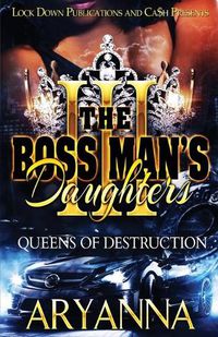 Cover image for The Boss Man's Daughters 3: Queens of Destruction