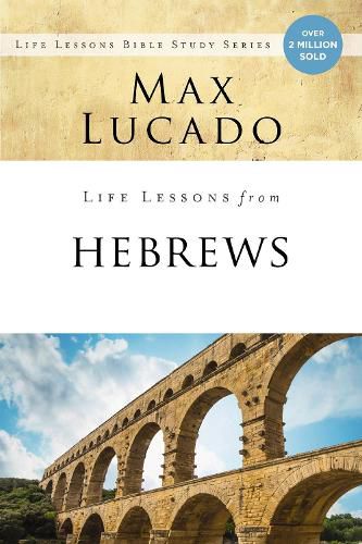 Cover image for Life Lessons from Hebrews: The Incomparable Christ