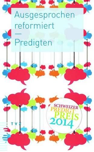 Cover image for Ausgesprochen Reformiert: Predigten