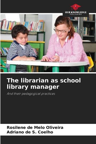 Cover image for The librarian as school library manager