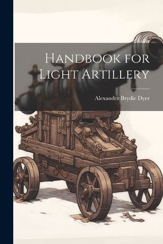 Cover image for Handbook for Light Artillery