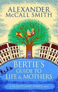 Cover image for Bertie's Guide to Life and Mothers