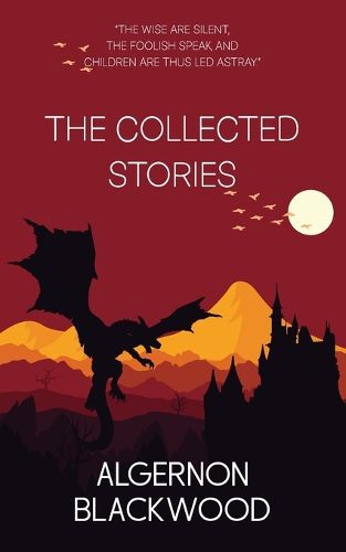 Cover image for The Collected Stories of Algernon Blackwood