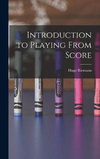 Cover image for Introduction to Playing From Score