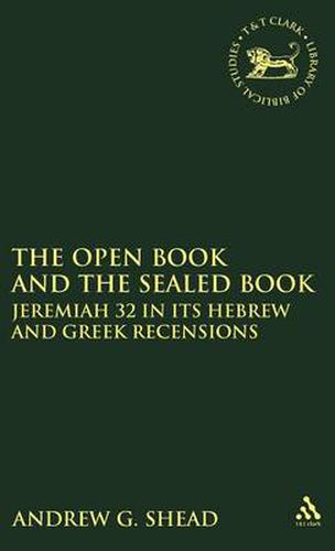 Cover image for The Open Book and the Sealed Book: Jeremiah 32 in its Hebrew and Greek Recensions