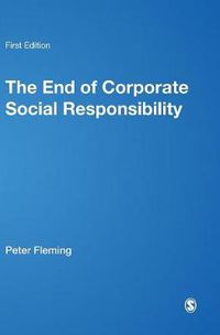 Cover image for The End of Corporate Social Responsibility: Crisis and Critique