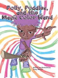 Cover image for Polly, Puddles, and The Magic Color Wand