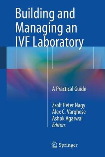 Cover image for Building and Managing an IVF Laboratory: A Practical Guide