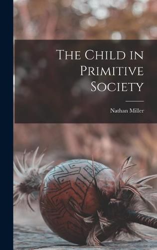 Cover image for The Child in Primitive Society