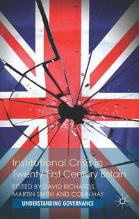 Cover image for Institutional Crisis in 21st Century Britain