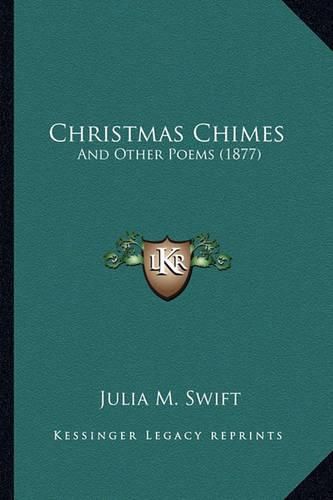 Cover image for Christmas Chimes: And Other Poems (1877)