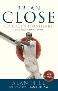 Cover image for Brian Close: Cricket's Lionheart