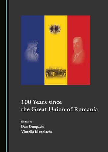 Cover image for 100 Years since the Great Union of Romania