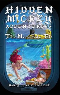 Cover image for Hidden Mickey Adventures 3: The Mermaid's Tale