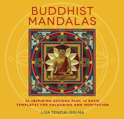 Buddhist Mandalas: 26 Inspiring Designs for Colouring and Meditation