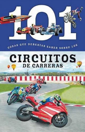 Cover image for Circuitos de Carreras: 101 Cosas Que Deberias Saber Sobre Los ( Racing Tracks: 101 Facts )