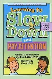 Cover image for Learning to Slow Down and Pay Attention: A Book for Kids About ADHD