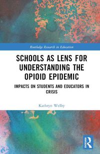 Cover image for Schools as a Lens for Understanding the Opioid Epidemic