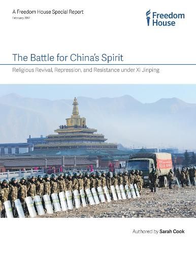 The Battle for China's Spirit: Religious Revival, Repression, and Resistance under Xi Jinping