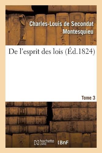 de l'Esprit Des Lois. Tome 3