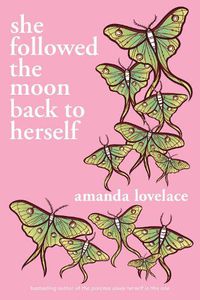 Cover image for she followed the moon back to herself