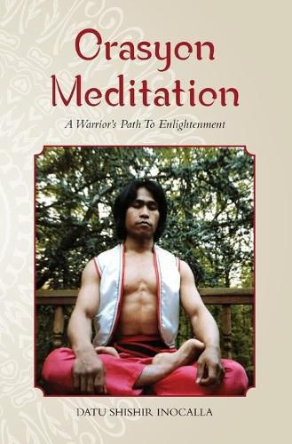 Cover image for Orasyon Meditation: A Warrior's Path To Enlightenment