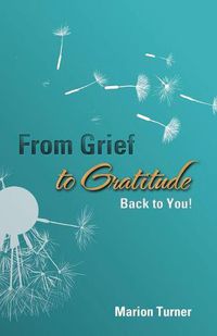 Cover image for From Grief to Gratitude: Back to You!
