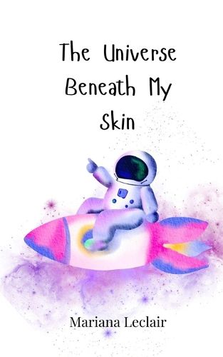 Cover image for The Universe Beneath My Skin