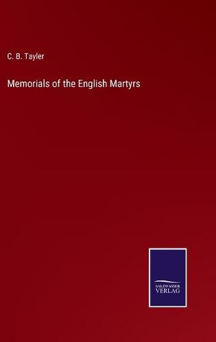 Cover image for Memorials of the English Martyrs