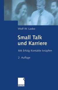 Cover image for Small Talk und Karriere: Mit Erfolg Kontakte knupfen