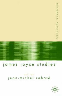 Cover image for Palgrave Advances in James Joyce Studies