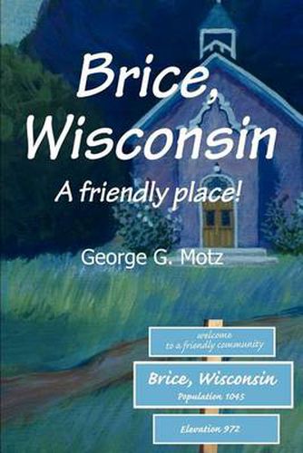 Cover image for Brice, Wisconsin: A Friendly Place!