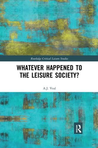 Cover image for Whatever Happened to the Leisure Society?
