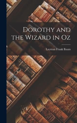 Cover image for Dorothy and the Wizard in Oz