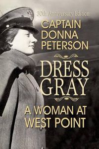 Cover image for Dress Gray: A Woman at West Point