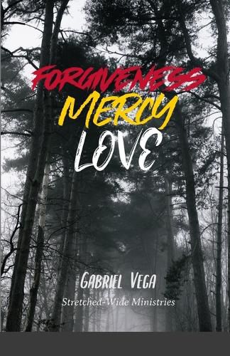 Cover image for Forgiveness, Mercy, Love