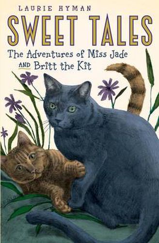 Cover image for Sweet Tales: The Adventures of Miss Jade and Britt the Kit