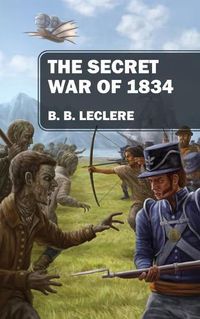 Cover image for The Secret War of 1834