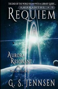 Cover image for Requiem: Aurora Resonant Book Three