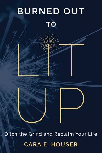 Cover image for Burned Out to Lit Up