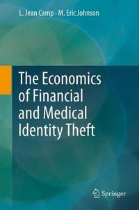Cover image for The Economics of Financial and Medical Identity Theft