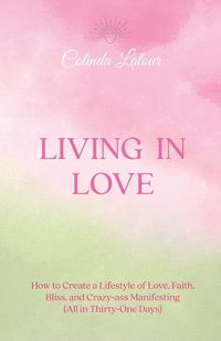 Cover image for Living in Love