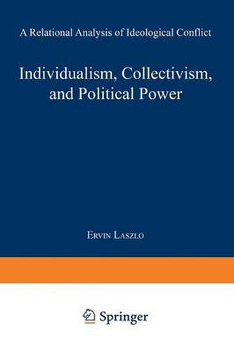 Individualism, Collectivism, and Political Power: A Relational Analysis of Ideological Conflict