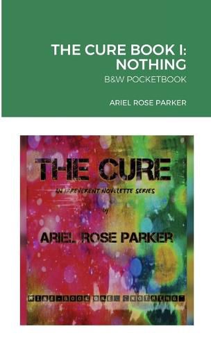 THE CURE - An Irreverent Novelette Series -